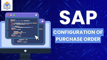 SAP Purchase Order Configuration | Step-by-Step SAP MM Tutorial