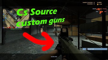 How To Install Custom guns in counter strike source