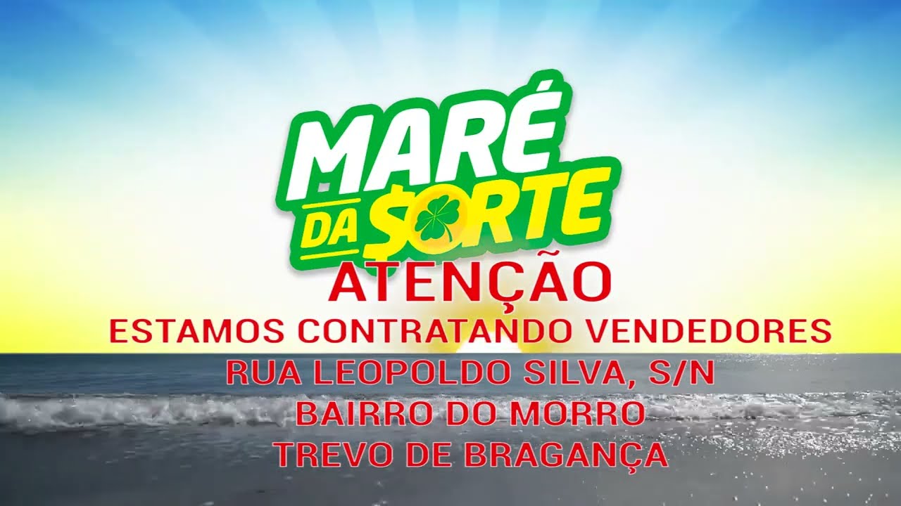 MARÉ DA SORTE Bragança