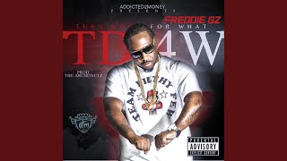 Turn Down for What - Freddie Gz