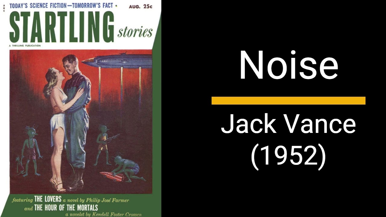 Noise - Jack Vance (Short Story)
