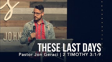 2 Timothy 3:1-9, These Last Days