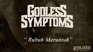 Godless Symptoms - Rubuh Meruntuh (audio version)