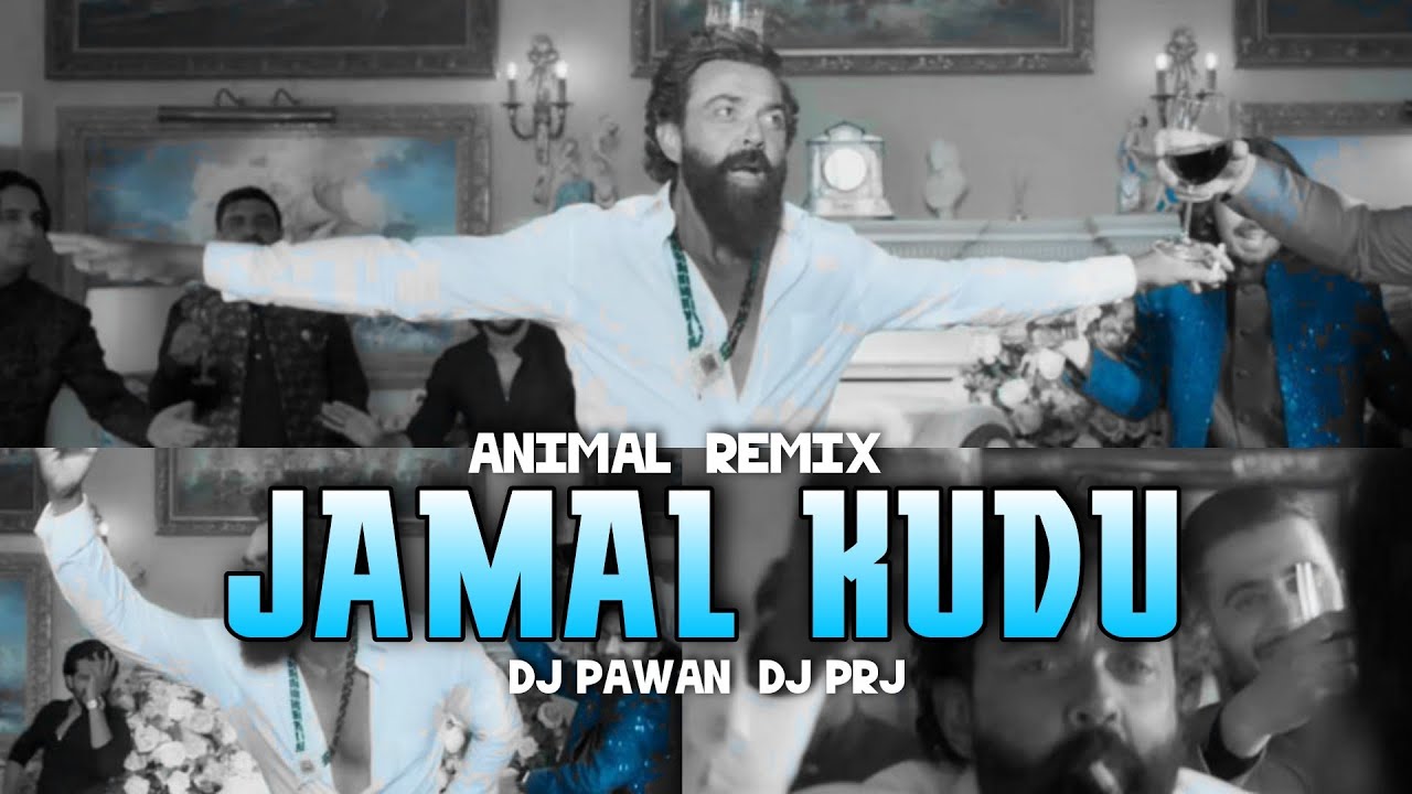 ABRARS ENTRY JAMAL KUDU ANIMAL REMIX DJ PAWAN PA1 DJ PRJ   bobbydeol  djpawanpa 191