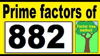Prime factors decomposition of 882. Factor tree method.