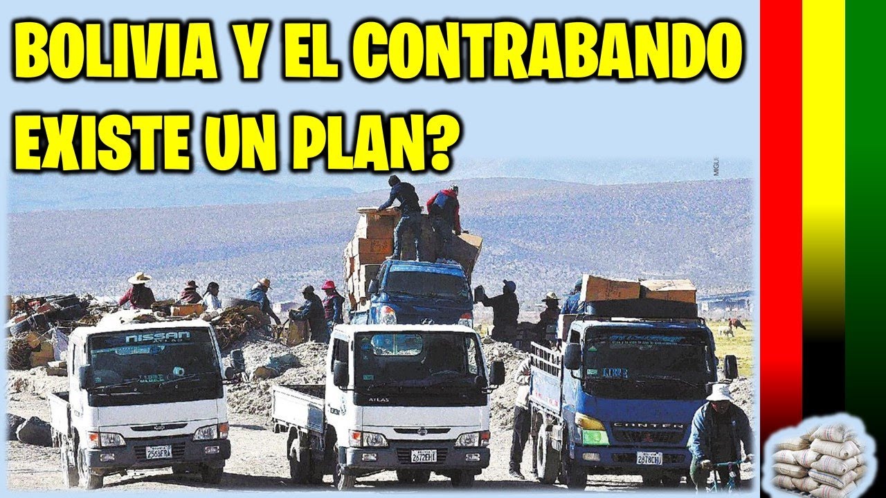 El contrabando y comercio informal en Bolivia | Como lo combatimos ...