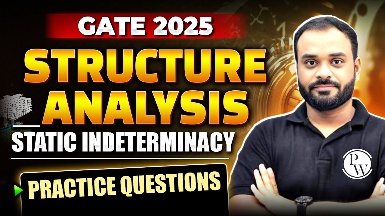 Structure Analysis | Static Indeterminacy : Practice Questions | CE | GATE 2025 📝🚀