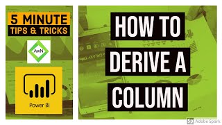 Power BI Desktop Tips and Tricks (4/100) - How to Derive a Column