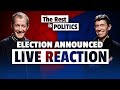  election announced live reaction with alastair and rory