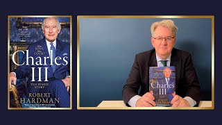 Robert Hardman on Charles III