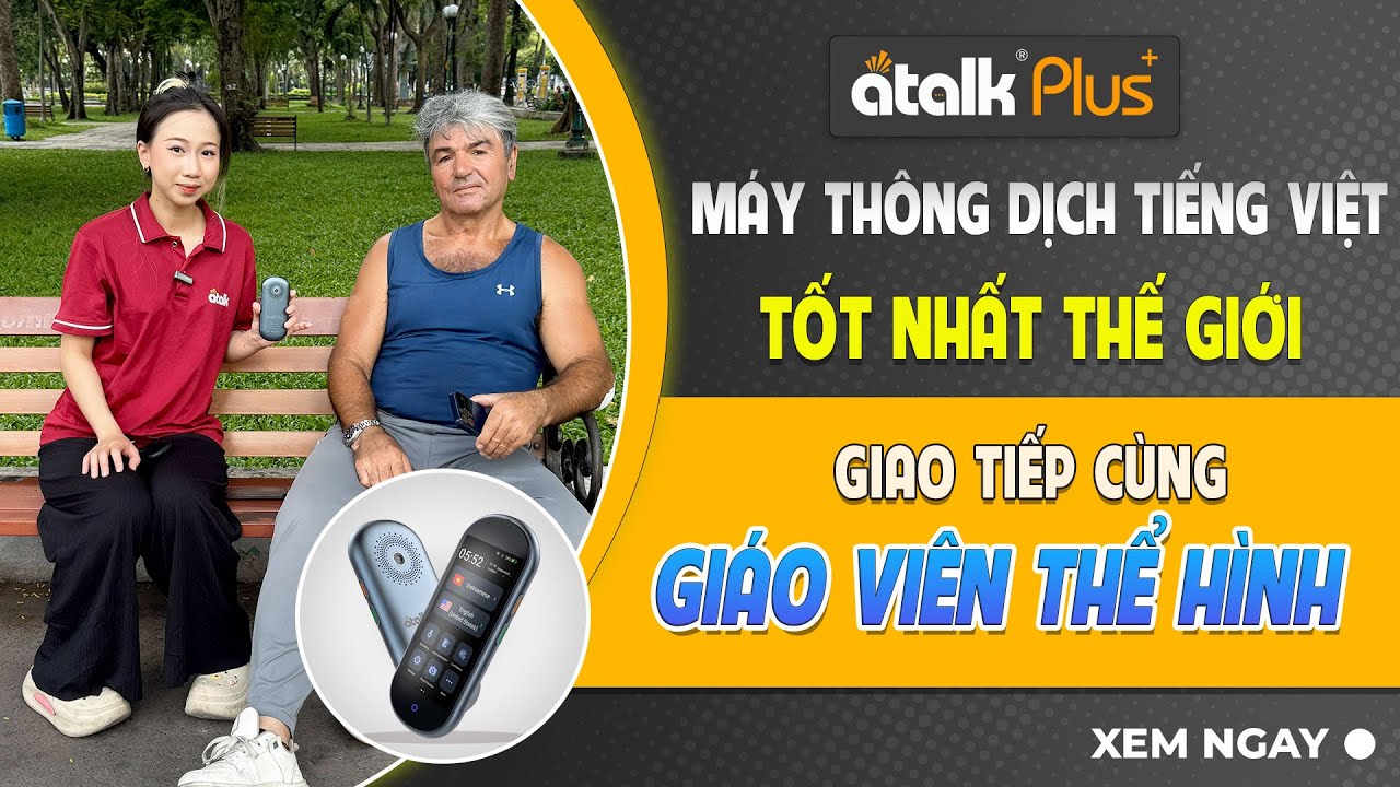 Review Máy Dịch ATalk Plus+ | Giao Tiếp Hiệu Quả Cùng Giáo Viên Thể Hình