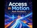Access in Motion - Part 2 | Remastered | Accessibility Isn’t Just a Widget™ Music Series