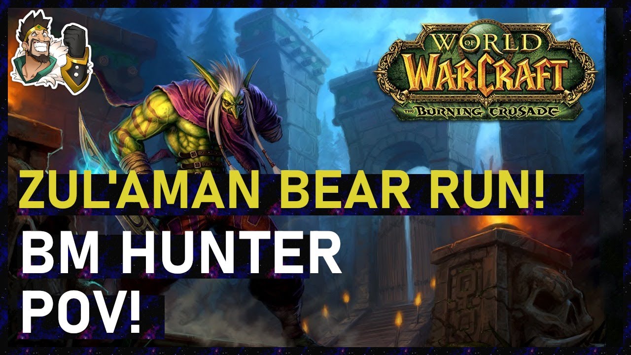 WoW Classic TBC! Zul'Aman Bear Run! Best BM Hunter POV!