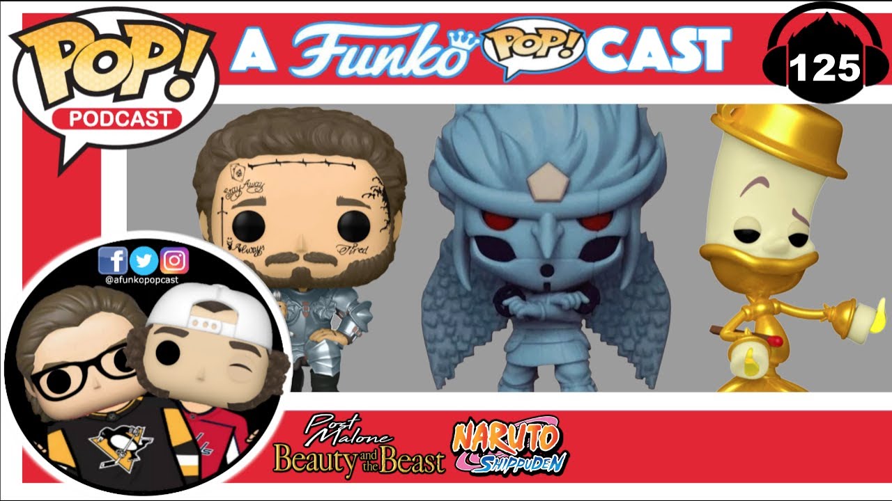 Post Malone, Naruto, Beauty & The Beast, etc. (A Funko POP!cast EP 125)
