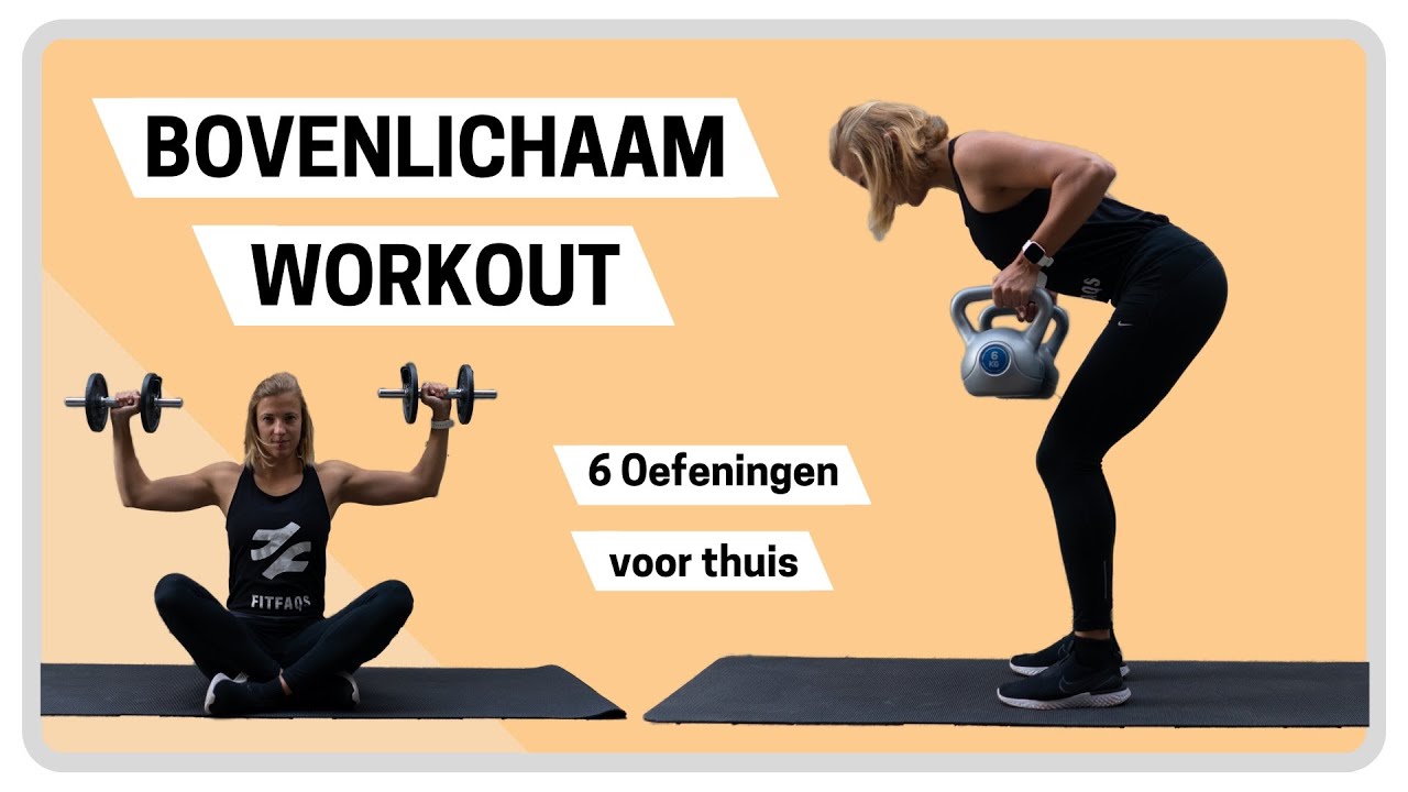 knal Voorkomen overloop 6 Oefeningen voor je bovenlichaam + workout - YouTube