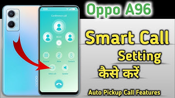 Oppo A96 hidden features | Oppo a96 Smart Call Feature | Oppo a96 smart call setting