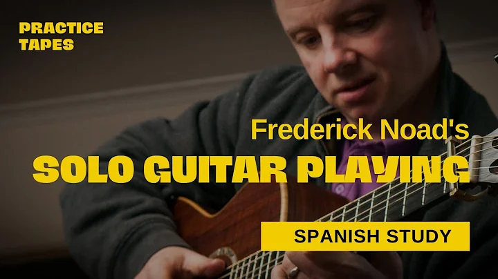 Fred Noad Solo Guitar Playing - Spanish Study