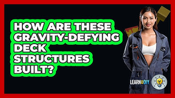 How Are These Gravity-defying Deck Structures Built? - LearnToDIY360.com