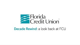 Decade Rewind A Look Back at Florida Credit Union