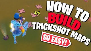 How to Build INSANE Trickshot Maps... (Trickshot Map Tutorial)