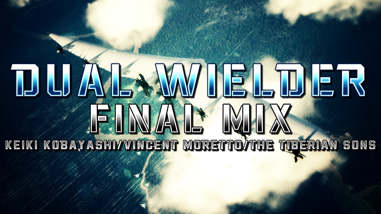 Download Dual Wielder (Ace Combat 7) - Final Mix (Keiki Kobayashi/@HaarasNC/@TheTiberianSons) MP3