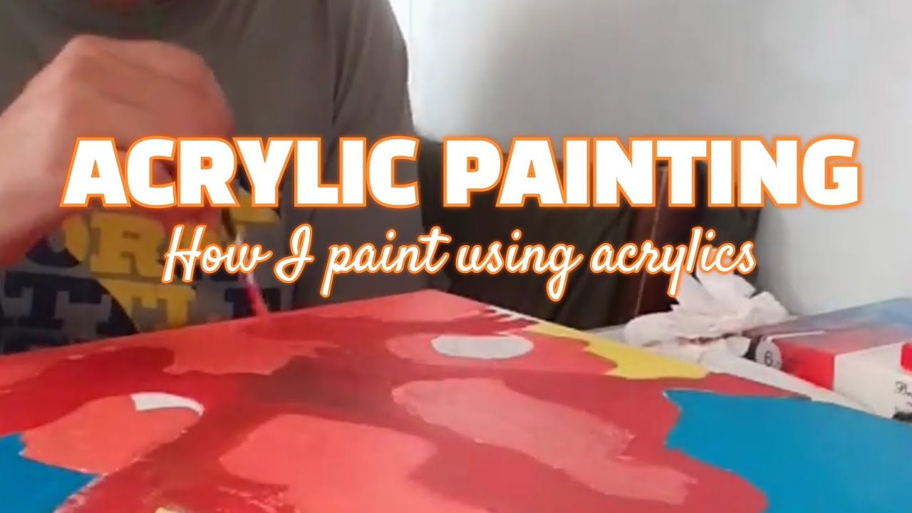 ACRYLIC PAINTING | How I paint using acrylics | My first attempt ...
