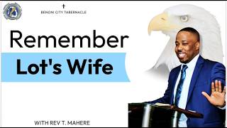 Remember Lots Wife  Rev T Mahere