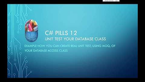 C# Pills 12 unit Test your database class