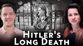 Hitler’s Long Death, with Caroline Sharples | The German History Podcast: 18