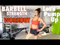 Pump up the total body barbell workout