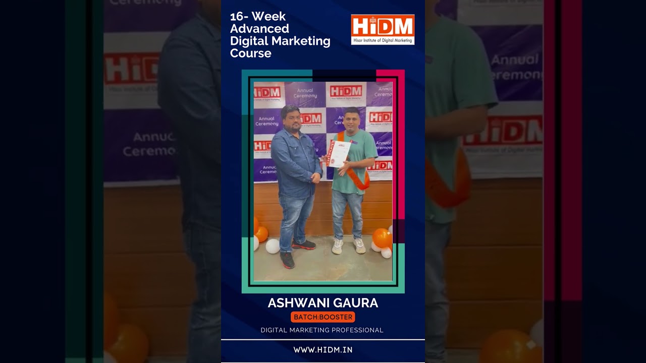 Ashwani Gaura | Digital Marketing Professional | Student Feedback | HiDM