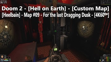Project Brutality 3.0 - Doom 2 - [Heelbain﻿] - Map #09 - For the last Dragging Dusk - [4K60ᶠᵖˢ]