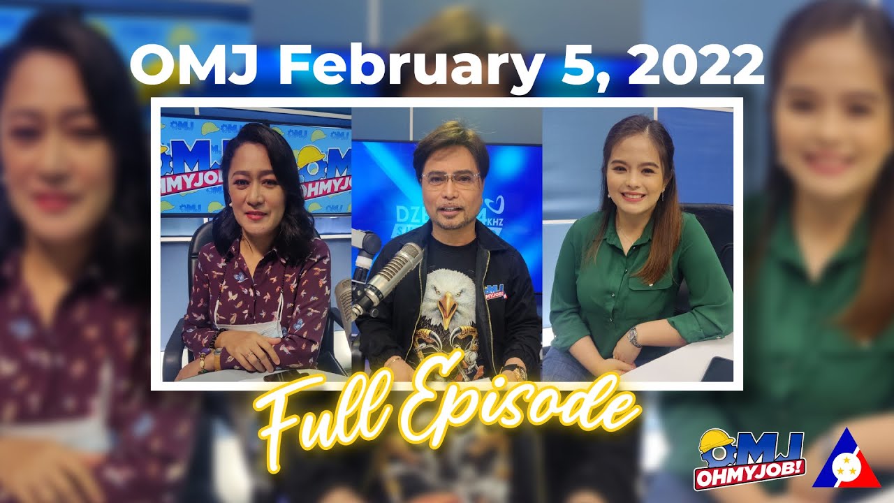 OMJ (Oh My Job) February 5, 2022 Full Episode