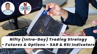 Nifty (Intra-Day) Trading Strategy - Futures & Options - SAR & RSI Indicators - bse2nse.com