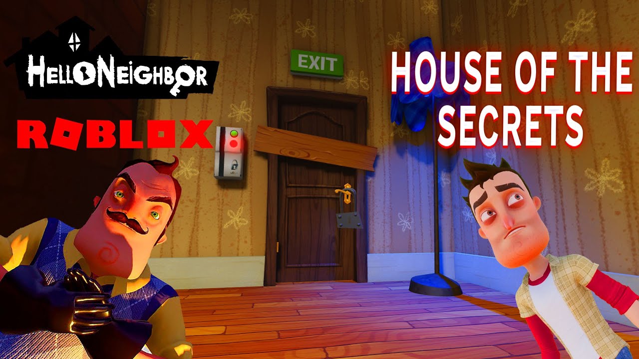 ПРИВЕТ СОСЕД В ROBLOX РЕЖИМ HELLO NEIGHBOR HOUS OF THE SECRETS В РОБЛОКС