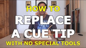 HOW TO REPLACE A CUE TIP … No Special Tools Required
