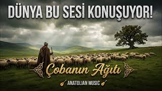 Dünya Bu Sesi̇ Konuşuyor • Çobanın Gizli Ağıtı