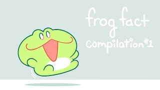 frog fact compilation 1