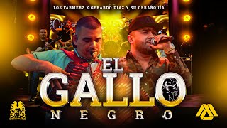 Los Farmerz x Gerardo Diaz y su Gerarquia - El Gallo Negro [En Vivo]