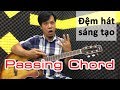 Sử dụng Passing Chord khi đệm hát đơn giản hiệu quả | Học đàn guitar miễn phí