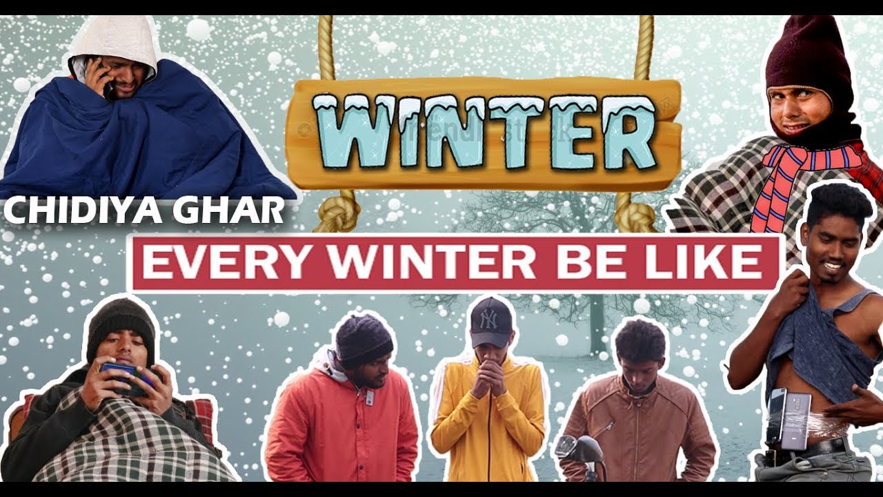 Every Winter Be Like || Desi Winter🔥🔥 || Chidiya Ghar || Comedy Video
