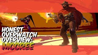 HONEST OVERWATCH OVERVIEW: MCCREE