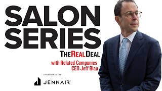 Megadeveloper Jeff Blau of Related on CRE and shaping the future of NYC | TRD Salon Series