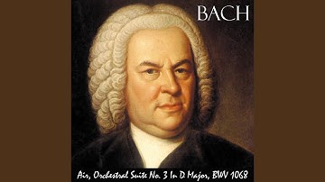 Thumbnail of Air, Orchestral Suite No. 3 in D Major, Bwv 1068. Great for Baby's Brain, Mozart Effect, Stress...