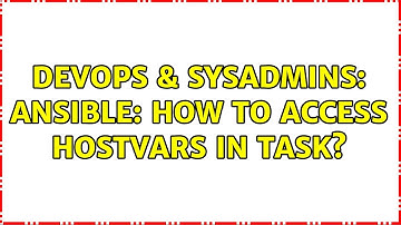 DevOps & SysAdmins: Ansible: How to access hostvars in task?