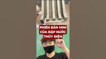 Phiên bản mini của đập nước thủy điện #metrithuc