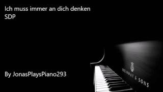 Vignette de la vidéo "Ich muss immer an dich denken - SDP - Piano"