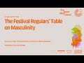 [FREQUENCIES] The Festival Regulars' Table on Masculinity