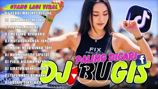 DJ BUGIS FULL ALBUM - KUMPULAN DJ BUGIS VIRAL TIKTOK TERBARU 2025 - DJ BUGIS FULL BASS