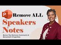 Quick PowerPoint Trick To Delete ALL Speaker Notes At Once!